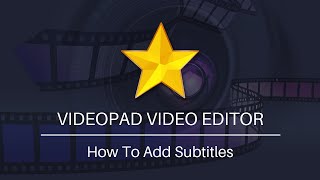 How to Add Subtitles  VideoPad Video Editing Tutorial [upl. by Akerdnahs]