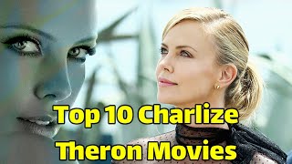 Best Charlize Theron Movies  Top 10 Charlize Theron Movies [upl. by Shelagh]