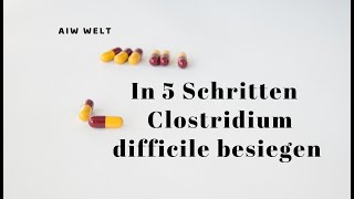 Clostridium difficile in 5 Schritten besiegen [upl. by Eelime]