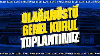 Fenerbahçemizin Olağanüstü Genel Kurul Toplantısı Özel [upl. by Alliuqaj]