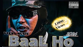 VTen  Bal Ho  New Nepali Rap Song  Official Music Video  2024 [upl. by Lah]