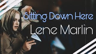 Lene Marlin Sitting Down Here Lyrics [upl. by Irrac]