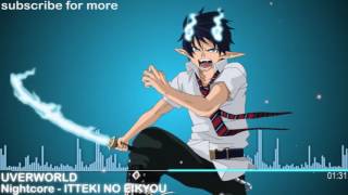 Itteki no Eikyou  UVERworld 「Nightcore」 Ao no Exorcist Season 2 opening 1 [upl. by Arral]