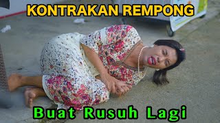 BUAT RUSUH LAGI  KONTRAKAN REMPONG EPISODE 830 [upl. by Yenaiv272]