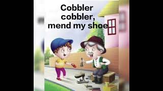 Cobbler Cobbler Rhyme [upl. by Nahshu]