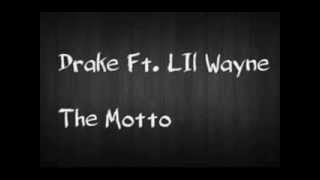 Drake Ft Lil Wayne The Motto Lyrics In Description [upl. by Adnuhsal]