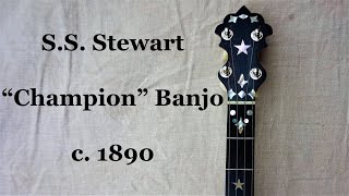 SS Stewart quotChampionquot Banjo 1890s [upl. by Benge]