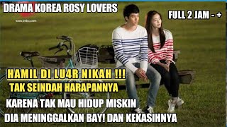 DRAMA TERBAIK SEPANJANG MASA  DRAMA KOREA ROSY LOVERS SUB INDO [upl. by Eulalia73]