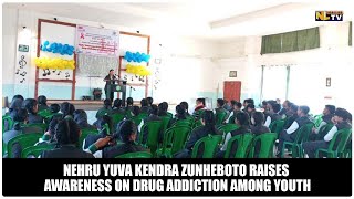 NEHRU YUVA KENDRA ZUNHEBOTO RAISES AWARENESS ON DRUG ADDICTION AMONG YOUTH [upl. by Ketchan]