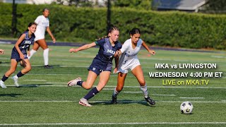 MKA vs Livingston  Girls Soccer  LIVE on MKATV  9252024 400pm [upl. by Mariam]