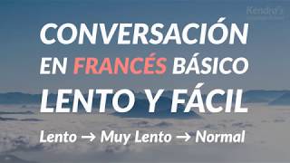 Conversación en francés Básico  lento y fácil [upl. by Iolanthe]