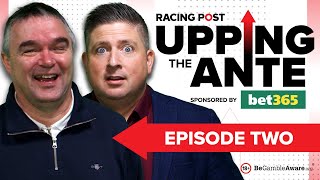 Upping The Ante  Episode 2  Cheltenham Festival 2024 AntePost Tips [upl. by Lorollas]