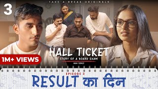 Hall Ticket  Episode 3  Result ka Din  Mini Series  Take A Break [upl. by Haldes]