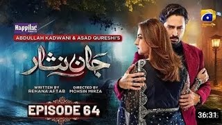 Jaan Nisar Ep 64  Eng Sub  Digitally Presented by Happilac PaintsHowtalhabrand360P [upl. by Dieterich270]