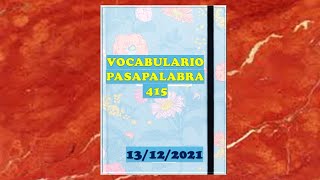 VOCABULARIO DE LOS ROSCOS DE ORESTES Y JAIME PASAPALABRA 415 [upl. by O'Gowan]