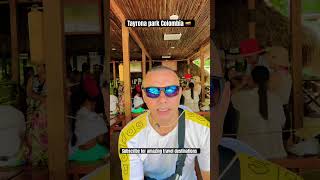 Travel Colombia 🇨🇴  Tayrona park  Santa Marta  youtubeshorts  my travel destinations [upl. by Lester]