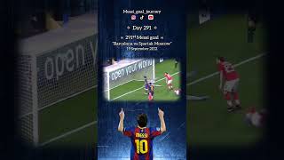 Day 291 291ˢᵗ Messi goal at Barcelona vs Spartak Moscow on September 19 2012 [upl. by Nydia]