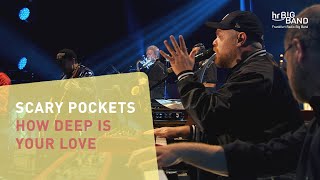 Scary Pockets quotHOW DEEP IS YOUR LOVEquot  Frankfurt Radio Big Band  Funk  Jazz  4K [upl. by Cannice]