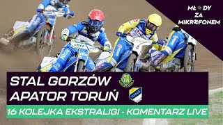 STAL GORZÓW  APATOR TORUŃ  KOMENTARZ LIVE [upl. by Martinez]