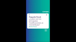 Paquete fiscal ¿cuáles son las principales modificaciones al monotributo [upl. by Nnaitsirk]