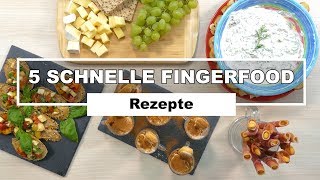 5 Fingerfood Rezepte schnell und einfach zubereiten [upl. by Ainoda]