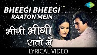 Bheegi Bheegi Raaton Mein with lyrics  भीगी भीगी रातों में  Ajnabee  Rajesh Khanna  Zeenat [upl. by Etoile242]