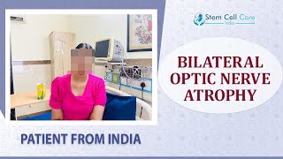 Patient With Bilateral Optic Nerve Atrophy Came From India For Stem Cell Therapy  Eye Disease [upl. by Schwerin]