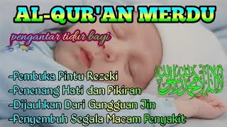 MUROTTAL PENGANTAR TIDUR BAYI GELISAH SUSAH TIDUR  AYAT SUCI ALQURAN PENGANTAR TIDUR BAYI [upl. by Gyatt]