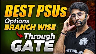 Best PSUs Options Branch Wise Through GATE [upl. by Pages911]