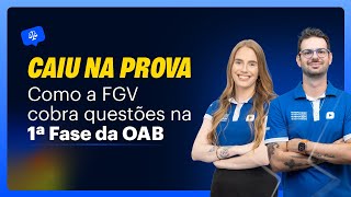 Caiu na Prova  Veja como a FGV cobra questões na 1ª Fase da OAB [upl. by Oberg]