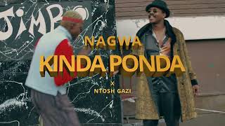 Ngoma Nagwa  Kinda Ponda feat Ntosh Gazi Official Music Video [upl. by Rosabel]