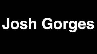 How to Pronounce Josh Gorges Montreal Canadiens NHL Hockey Player Runforthecube [upl. by Yenor]