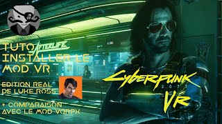 Tuto et comparaison FR Cyberpunk Mod REAL VR de Luke Ross VS VorpX [upl. by Liw]