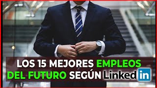 Las profesiones del Futuro según LinkedIn [upl. by Joshuah]