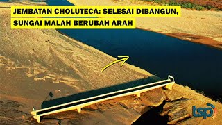 ENG SUB Choluteca Bridge–After Construction Finished the River Changed Course [upl. by Rosdniw571]