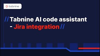 Tabnine AI code assistant  Jira integration [upl. by Lobel]