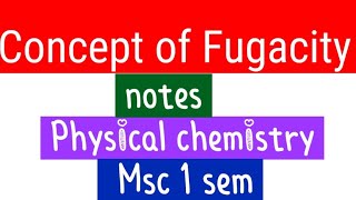 Concept of Fugacity physical chemistry Msc 1 sem [upl. by Selwin]