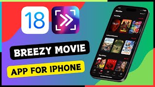 Breezy Movie App For iPhone  Best Free “Movie Apps” On iPhone  Steam amp Download Unlimited Movies [upl. by Medora]