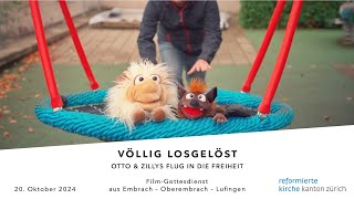 «Völlig losgelöst» – Filmgottesdienst vom 20 Oktober 2024 aus Embrach – Oberembrach – Lufingen [upl. by Mikel]