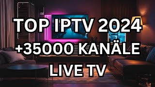 Aktualisierte IPTV Abonnementpläne für 2024 Über 36000 Live TV Kanäle [upl. by Blackstock]