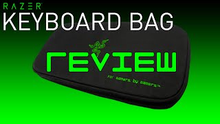 Razer Keyboard Bag Review [upl. by Amuh]