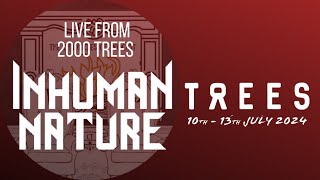 Inhuman Nature  2000 Trees 2024 [upl. by Led]