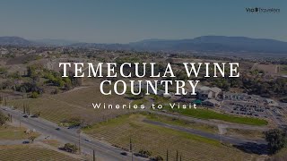 Temecula Wine Country Californias Hidden Gem for Vineyards [upl. by Esirahs849]