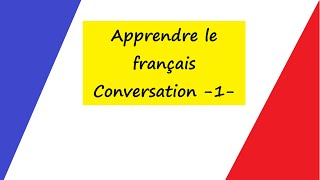 Apprendre Le Français  Conversation En Français [upl. by Ailemor]