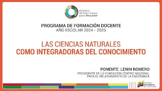 Las ciencias naturales como integradoras del conocimiento Ponente Lenin Romero [upl. by Leterg]