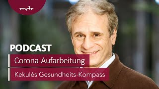 Wie wir Corona aufarbeiten  Podcast Kekulés GesundheitsKompass  MDR [upl. by Edak859]