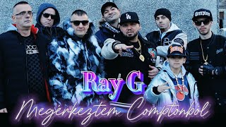 Ray G  Megérkeztem Comptonból Official Music 4K VIDEO [upl. by Nnyltiac]