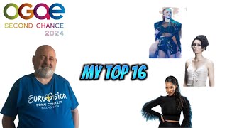 OGAE Second Chance 2024  My Top 16 [upl. by Artenehs]