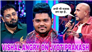 OMG  Vishal Dadlani Angry On Contestant JYOTIPRAKASH  Indian idol 15 [upl. by Perpetua]