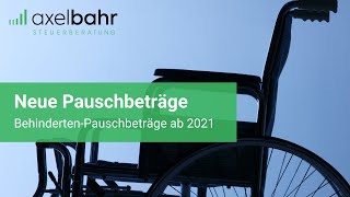 Verdoppelung der BehindertenPauschbeträge ab 2021 – das ist jetzt zu tun … [upl. by Arral]